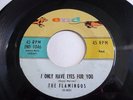 The Flamingos I Only Have Eyes For You / Goodnight Sweetheart 45 Vinyl Record