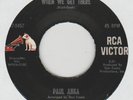 PAUL ANKA 45 WHEN WE GET THERE B/W CAN'T GET YOU OUT OF MY MIND NORTHERN SOUL