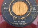 THE ORIOLES doo-wop 45 Don't Cry Baby / See See Rider   Jubilee