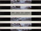 My Dad Is Dead / The Taller You Are, The Shorter You Get