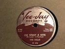 THE DELLS-OH WHAT A NITE 78 SHELLAC VG PLUS