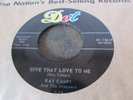 RAY CAMPI AND THE SNAPPERS ROCKABILLY ON DOT IT AIN'T ME B/W GIVE THAT LOVE TO