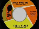 Northern Soul 45 - Chris Clark - Love's Gone Bad - V.I.P. - mp3