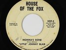 Northern Soul 45 - Little Johnny Blair - Momma's Gone - House Of The Fox - mp3