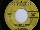 Doo Wop 45 VOCALEERS The Night Is Quiet VEST HEAR