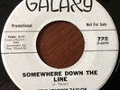 PROMO NORTHERN SOUL 45 / JOHNNY TAYLOR / SOMEWHERE DOWN THE LINE / GALAXY / WLP
