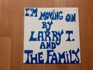Larry T. And The Family – I'm Moving On lp