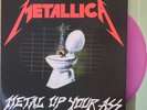 METALLICA METAL UP YOUR ASS LP COLORED