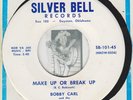 45 TeXas 1957 BOBBY CARL Make Up or Break Up Norman Petty Buddy Holly Clovis M-