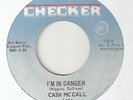 CASH McCALL Im In Danger CHECKER CHICAGO NORTHERN SOUL 45