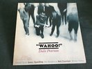 DUKE PEARSON  WAHOO  BLUE NOTE  DMM EMI  NM