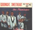 FLAMINGOS--HARD COVER-4-SONG-EP+45 on END--GOODNIGHT SWEETHEART)--PS--PIC--SLV