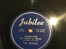 THE ORIOLES IT SEEMS SO LONG AGO/ PLEASE GIVE MY HEART A BREAK 78 RPM EX