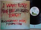 RICHARD AND LINDA THOMPSON LP I WANT TO SEE THE BRIGHT LIGHTS TONIGHT EX+/EX+