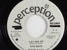 Northern Soul 45 OTIS SMITH Let Her Go PERCEPTION VG+ promo HEAR