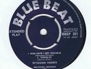 RARE-WYNONIE HARRIS-MAN HAVE I GOT TROUBLES-UK BLUE BEAT EP