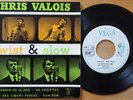CHRIS VALOIS Twist & Slow VEGA EP Chanteur Français