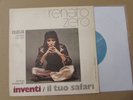 RENATO ZERO 45 GIRI INVENTI IL TUO SAFARI ORIGINALE EX+ PRIMA STAMPA 1974 RARO+