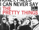 THE PRETTY THINGS 45 HONEY I NEED+PS HOLLAND RARE