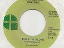 NORTHERN SOUL  -- FRANKIE BEVERLY'S RAW SOUL -- WHILE I'M ALONE