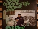 SOUL LP OTIS CLAY TRYING TO LIVE MY LIFE WITHOUT YOU LONDON SHU8446 (1972) NM