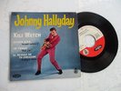 ep 45t  biem hv 27-58 espagne JOHNNY HALLYDAY kili watch+3
