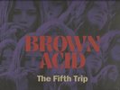 BROWN ACID: THE FIFTH TRIP - HEAVY ROCK FROM THE UNDERGROUND COMEDOWN - LP