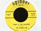 THE COBRAS IV Time is the Master on Spinner Garage 45 Hear