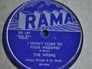 78 RPM RECORD BY THE WRENS-I WON'T COME TO YOUR WEDDING / WHAT MAKES YOU DO