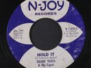 DUANE YATES & CAPRIS: Here I Stand / Hold It 45 (plays fine, center hole slight