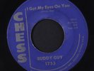 BUDDY GUY: I Got My Eyes On You / First Time I Met The Blues 45 Blues & R&B