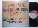 RICHARD & LINDA THOMPSON -..Bright Lights Tonight 1983 AUDIOPHILE LP Carthage NM