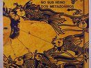 MARCONI NOTARO : No Sub Reino Dos Metazoarios LP (2006 reissue, gatefold cover