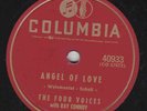 The Four Voices – 78 rpm Columbia 40933: Such a Shame/Angel of Love; Cond E-