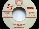 The EMPERORS 45 No Regrets / Nursery Rhyme 3J label Doowop VG++ c3049