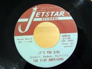 RARE Garage THE FIVE AMERICANS It's You Girl/I'm Gonna Leave You JETSTAR 104 NM