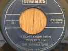 THE SUPERLATIVES northern soul 45 I Don't Know How / Lonely In A Crowd  Dynamics