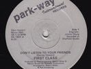 modern soul/boogie FIRST CLASS-DON'T LISTEN TO YOUR FRIENDS/CANDY 12' on PARKWAY
