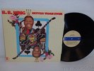 B.B. KING  Better Than Ever 1984 NM  LP Kent KLP 2003 Electric Blues