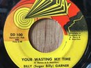 BILLY SUGAR BILLY GARNER funk soul 45 Your Wasting My Time   New Day