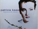 PATRICIA KAAS / MADEMOISELLE CHANTE...