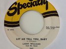 LARRY WILLIAMS - LET ME TELL YOU BABY /JUST BECAUSE -SPECIALTY 597.VG+