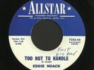 Country Bop 45   Eddie Noack   Too Hot To Handle   Allstar   Hear