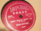 Imperial 78 RPM Rose Mitchell - Baby Please Don't Go 5260 E VERY RARE BLUES