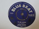 Prince Buster - To Be Loved 1966 UK 45 BLUE BEAT SKA/ROCKSTEADY