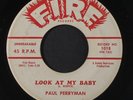 PAUL PERRYMAN: Look At My Baby / Keep A'calling 45 Hear  (xol, a few bad marks
