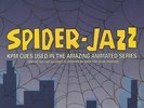 Spider Jazz: KPM Cues Used In The Amazing Animated Series That We Are Not All...
