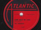 The Cardinals – 78 rpm Atlantic 1067: Come Back My Love/Two Things I Love; E+