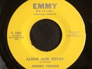Johnny Fortune, Emmy 1001, Alone & Cryin' & If You Love Me, GREAT 2 siders, RARE