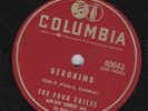 The Four Voices – 78 rpm Columbia 40643: Lovely One/Geronimo; Cond N-